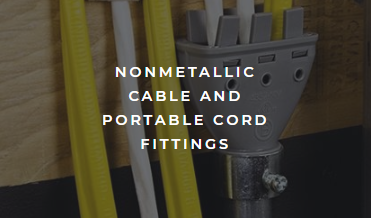 Bridgeport NonMetallic Cable and Portable Cord Fittings
